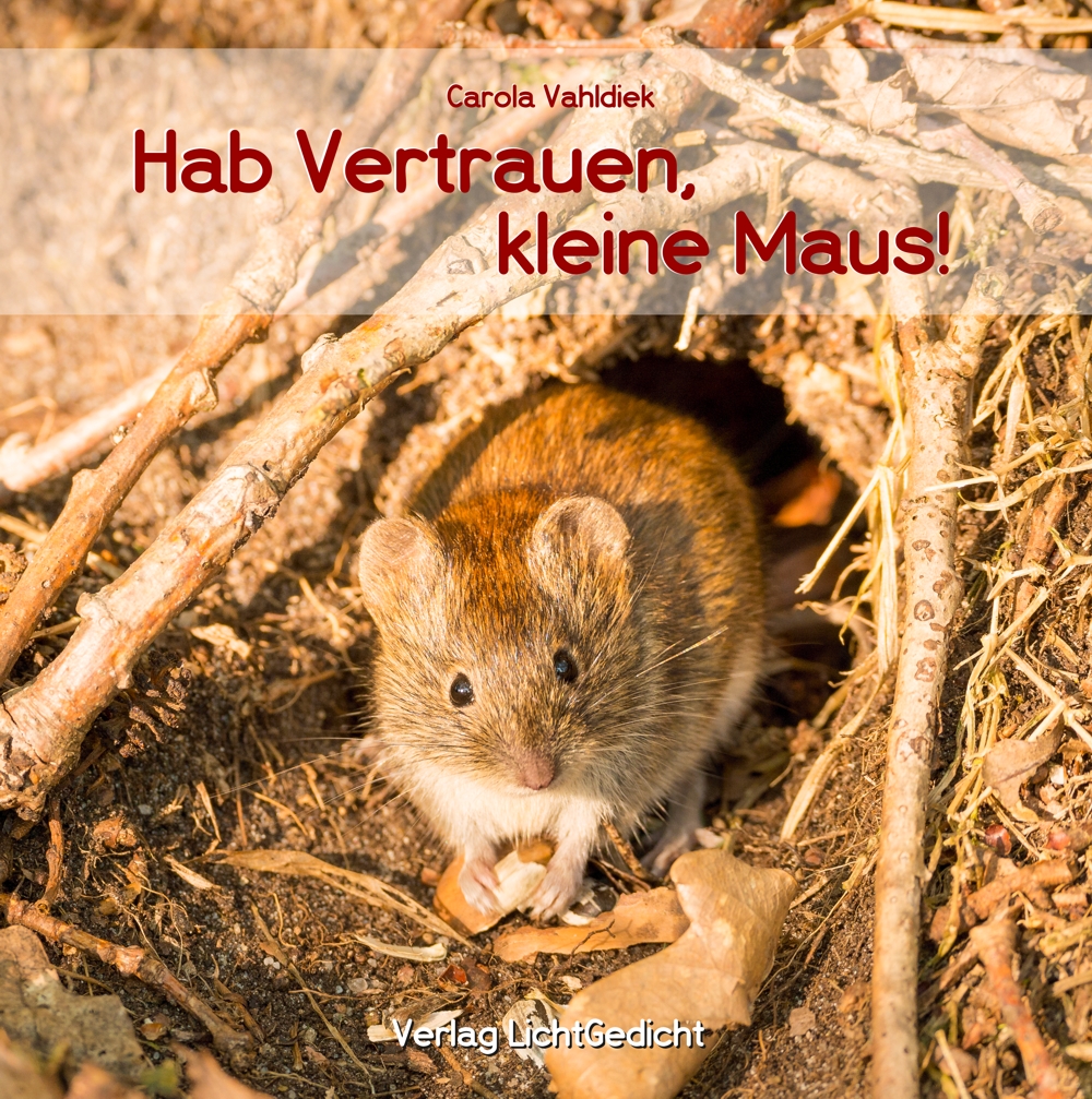 Hab Vertrauen, kleine Maus!