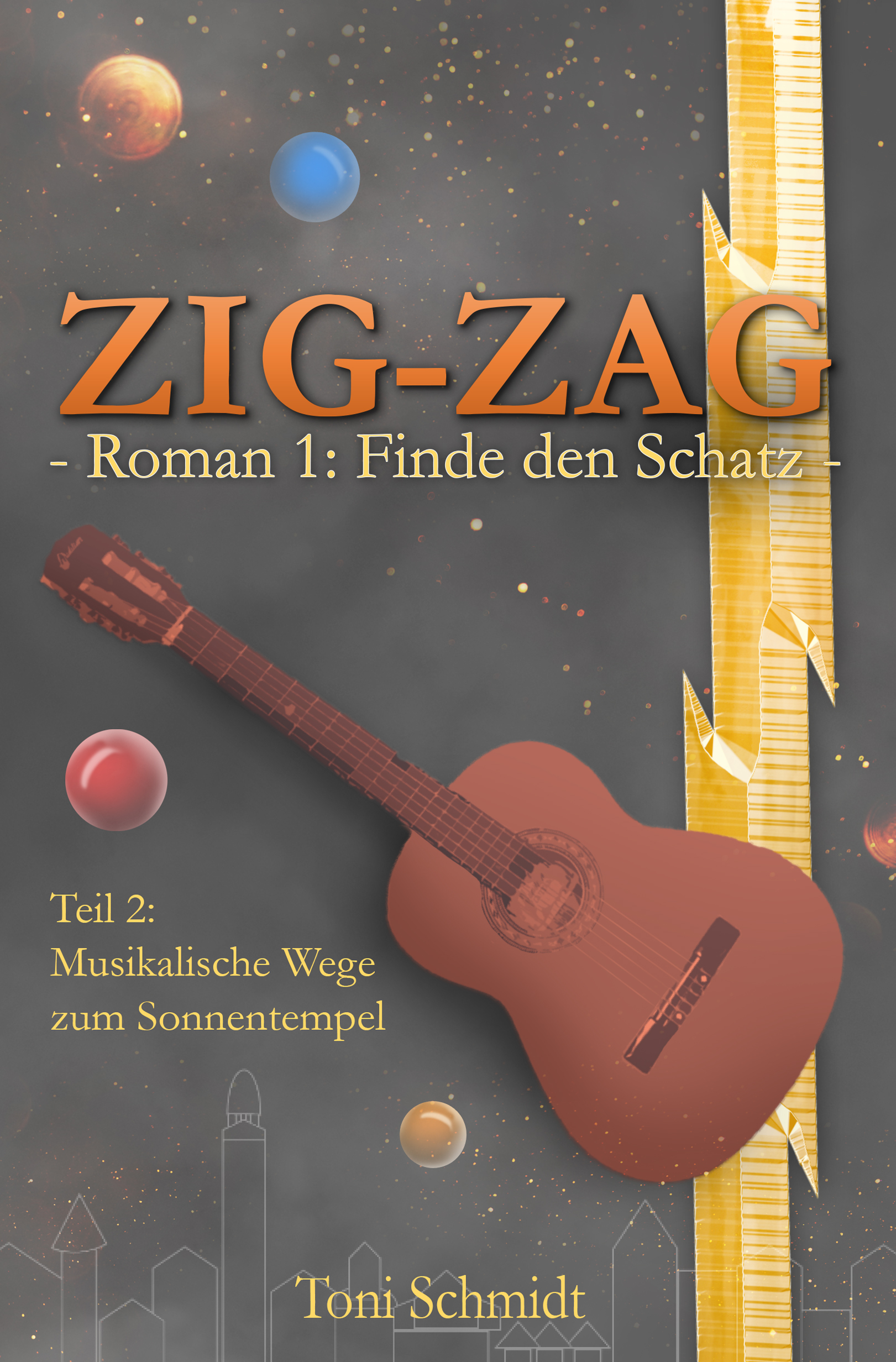 ZIG-ZAG Roman 1: Finde den Schatz – Teil 2 Musikalische Wege zum Sonnentempel