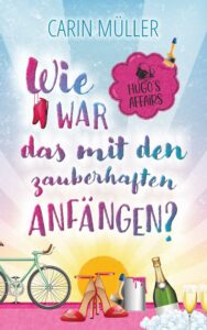 Hugo’s Affairs – Wie war das mit zauberhaften Anfängen? Profilbild