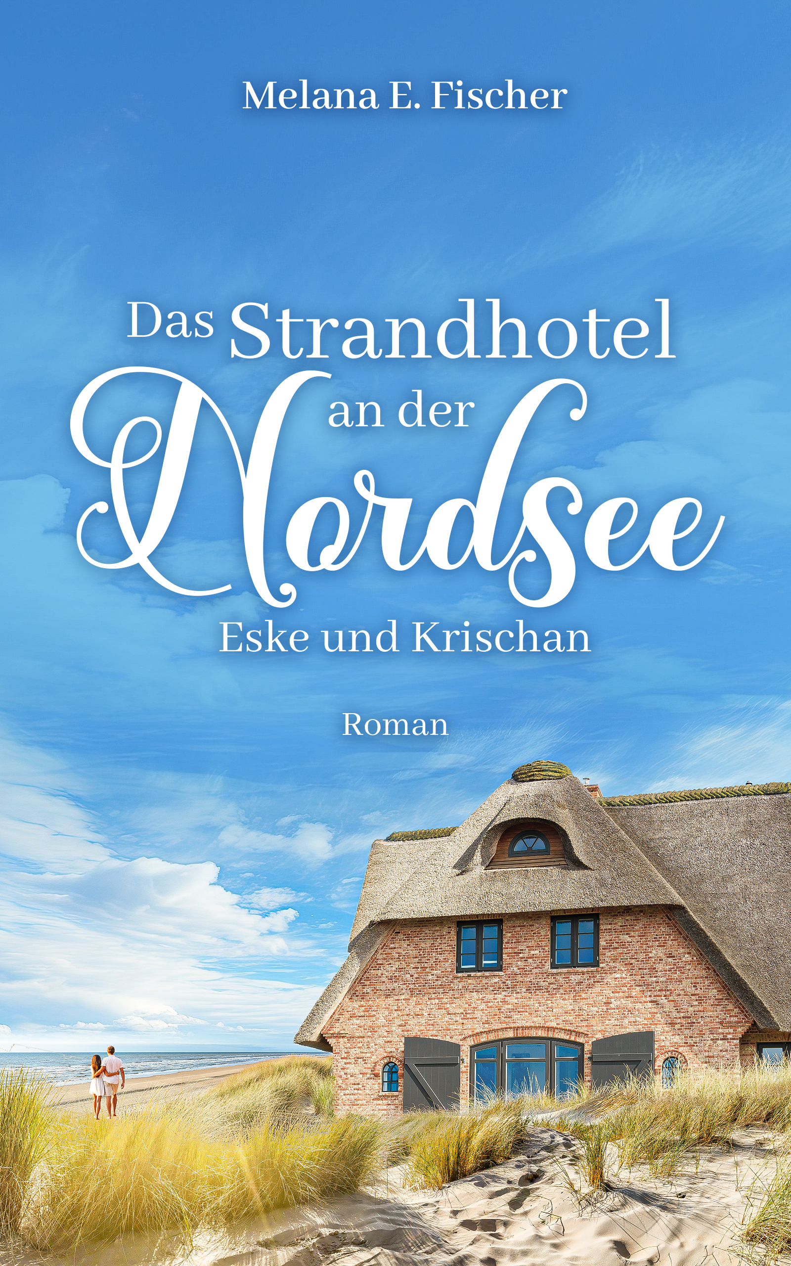 Das Strandhotel an der Nordsee – Eske und Krischan