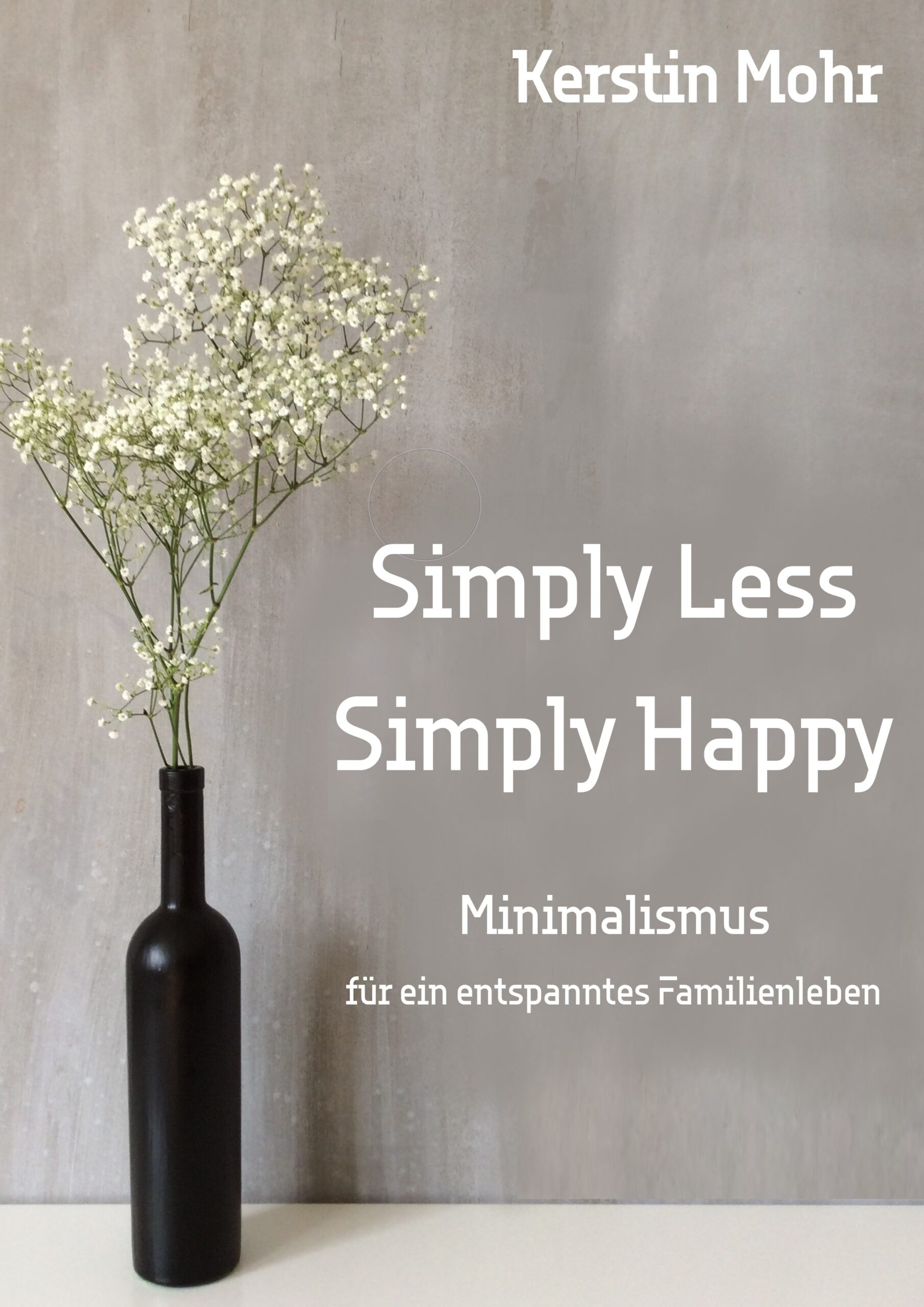 Simply less. Simply happy